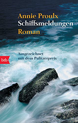 Schiffsmeldungen: Roman von btb