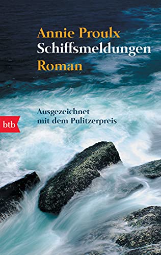 Schiffsmeldungen: Roman von btb Taschenbuch