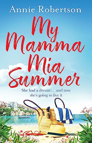 My Mamma Mia Summer: A feel-good sunkissed read to escape with this summer! von Orion