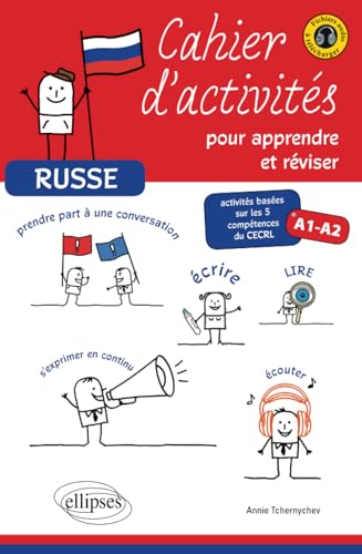 Russe. Cahier d'activités pour apprendre et réviser le russe. Activités basées sur les 5 compétences du CECRL. A1-A2. [avec fichiers audio]: Cahier d'activités pour apprendre et réviser A1-A2 von ELLIPSES