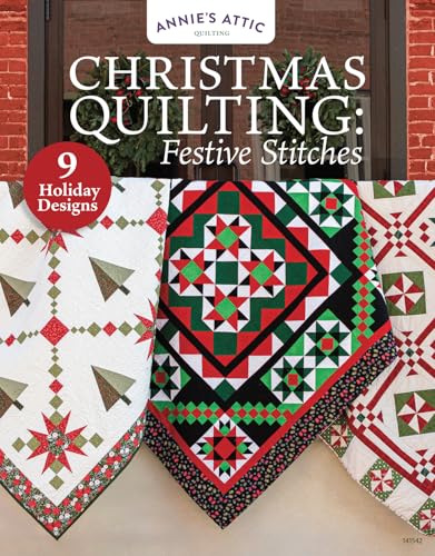 Christmas Quilting: Festive Stitches von Annie's Publishing, LLC