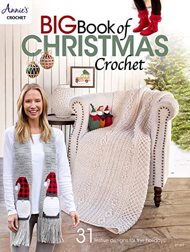 Big Book of Christmas Crochet: 31 Festive Designs for the Holidays!