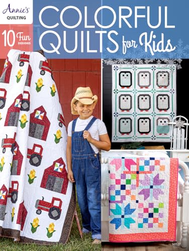 Colorful Quilts for Kids: 10 Fun Designs (Annie's Quilting)