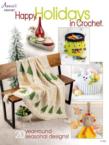 Happy Holidays in Crochet: 20 Year-Round Seasonal Designs von Annie's Publishing, LLC