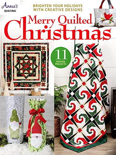 Merry Quilted Christmas: Brighten Your Holidays with Creative Designs von Annie's Publishing, LLC