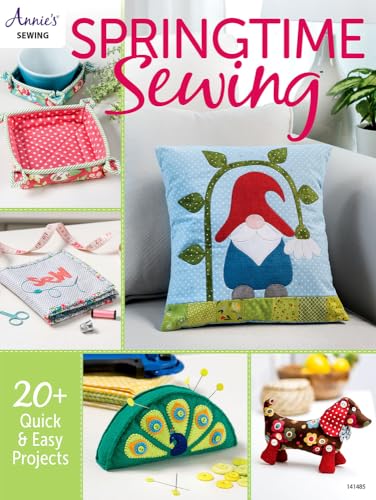 Springtime Sewing: 20+ Quick & Easy Projects von Annie's Publishing, LLC