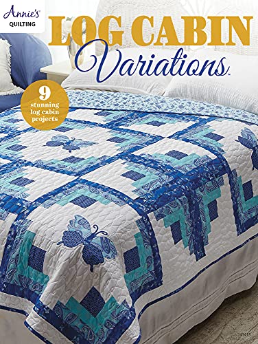 Log Cabin Variations: 9 Stunning Log Cabin Projects von Annie's Attic