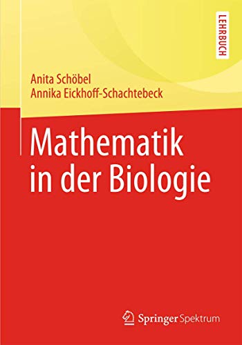 Mathematik in der Biologie (Springer-Lehrbuch) von Springer Spektrum