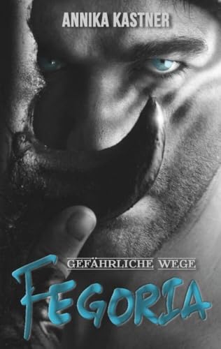 Fegoria - Gefährliche Wege von Booklounge Verlag