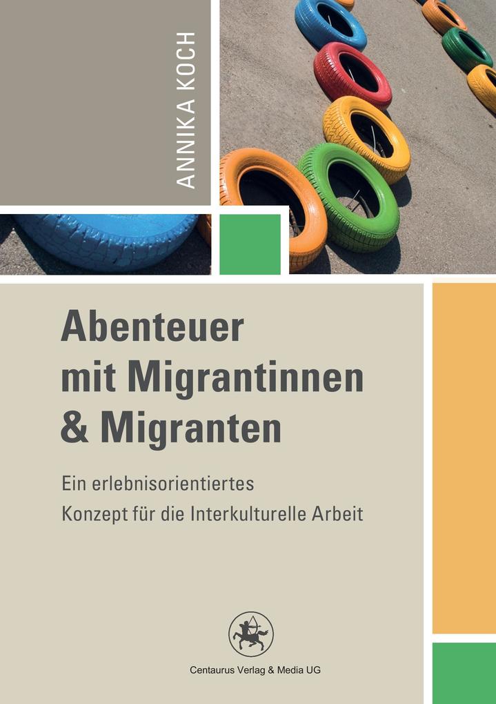 Abenteuer mit Migrantinnen und Migranten von Centaurus Verlag & Media