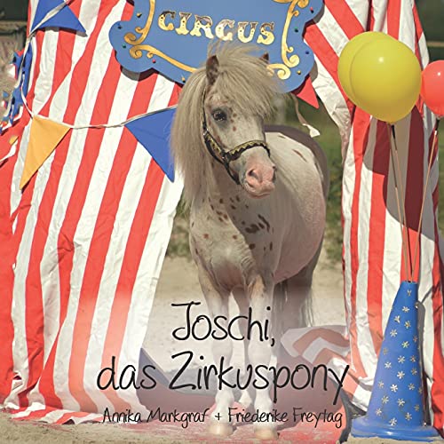 Joschi, das Zirkuspony: Bilderbuch