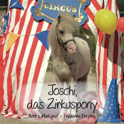 Joschi, das Zirkuspony: Bilderbuch von Papierfresserchens MTM-VE