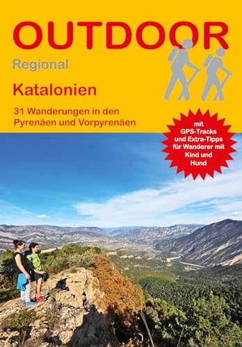 Katalonien Pyrenäen und Vorpyrenäen (31 Wanderungen) (Outdoor Regional) von Stein, Conrad Verlag