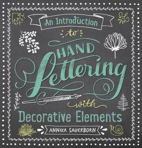 An Introduction to Hand Lettering, With Decorative Elements (Lettering, Calligraphy, Typography) von Dover Publications