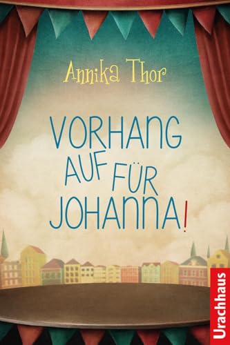 Vorhang auf für Johanna! von Urachhaus/Geistesleben