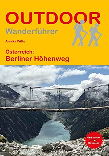 Österreich: Berliner Höhenweg (Outdoor Wanderführer, Band 482) von Stein, Conrad Verlag