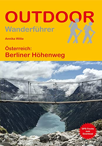 Österreich: Berliner Höhenweg (Outdoor Wanderführer, Band 482)
