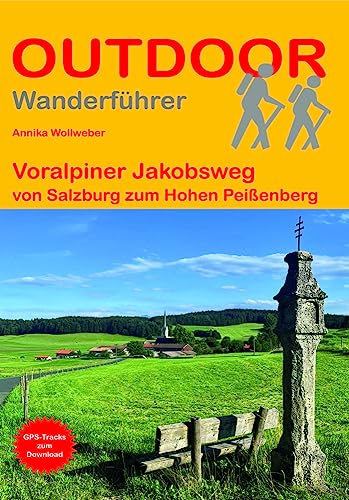 Voralpiner Jakobsweg: von Salzburg zum Hohen Peißenberg (Outdoor Pilgerführer, Band 492) von Stein, Conrad Verlag