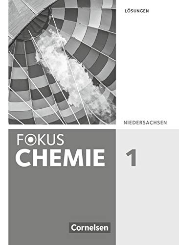 Fokus Chemie - Neubearbeitung - Gymnasium Niedersachsen - Band 1: Lösungen