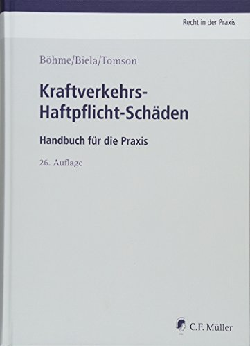 Kraftverkehrs-Haftpflicht-Schäden: Handbuch für die Praxis (Recht in der Praxis)