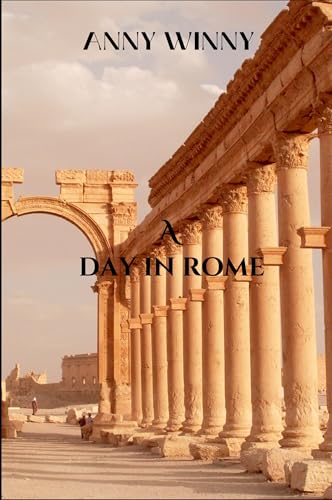 A Day In Rome: Clara's adventure visit to Rome von Anny