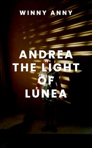 ANDREA, THE LIGHT OF LUNEA von Blessed Studio