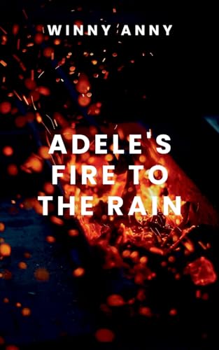 ADELE'S FIRE TO THE RAIN von Blessed Studio