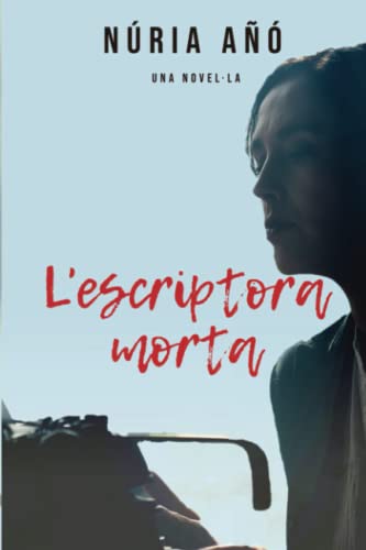 L'escriptora morta (Serie Narrativa Marbre, Band 16)