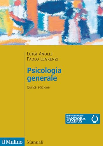 Psicologia generale. Nuova ediz. (Manuali) von Il Mulino