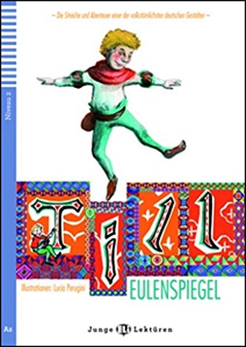 Tilleulenspiegel-2012(JungeEliLektürenNiveau2A2): Till Eulenspiegel + downloadable audio (Teen readers)