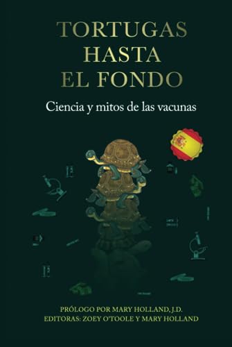 TORTUGAS HASTA EL FONDO: Ciencia y mitos de las vacunas von The Turtles Team
