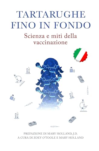 Tartarughe fino in fondo: Scienza e miti della vaccinazione von The Turtles Team