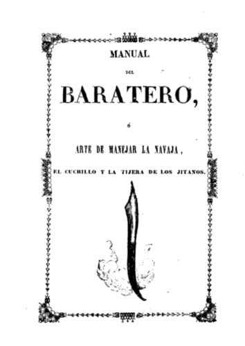 Manual del Baratero o Arte de manejar la Navaja Manual del Baratero o Arte de manejar la Navaja von Independently published