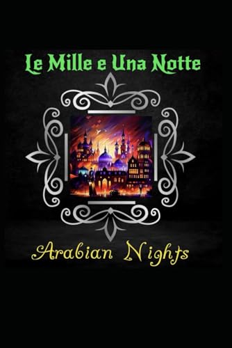 Mille e Una Notte: Arabian Nights in Italiano von Independently published