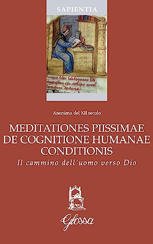 Meditationes piissimae de cognitione humanae conditionis. Il cammino dell'uomo verso Dio (Sapientia)