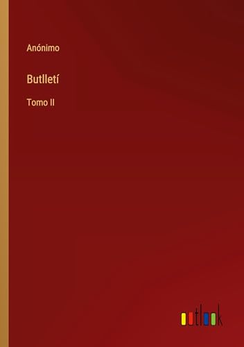 Butlletí: Tomo II von Outlook Verlag