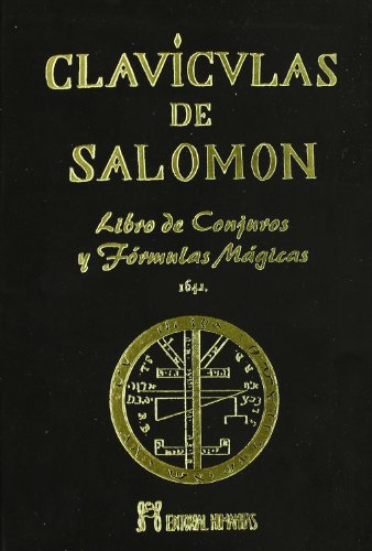 Clavículas de Salomón : libro de conjuros y fórmulas mágicas