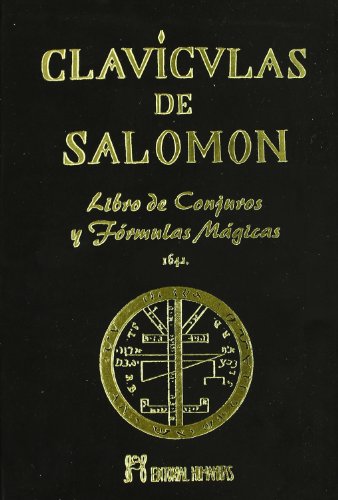 Clavículas de Salomón : libro de conjuros y fórmulas mágicas