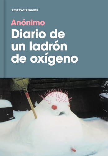 Diario de un ladrón de oxígeno / Diary of an Oxygen Thief (Reservoir Narrativa) von RESERVOIR BOOKS
