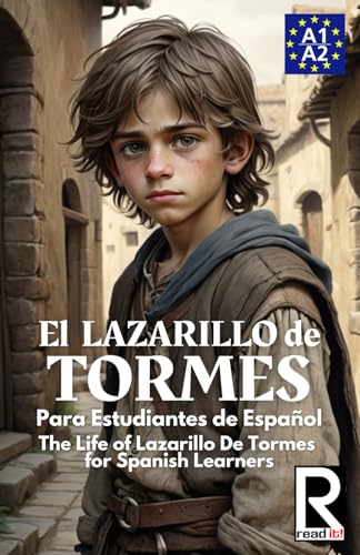 El Lazarillo de Tormes para estudiantes de español. Nivel A1-A2 Principiantes.: The Life of Lazarillo de Tormes for Spanish Learners. Level A1-A2 Beginners. El Lazarillo de Tormes para estudiantes de español. Nivel A1-A2 Principiantes.: The Life of Lazarillo de Tormes for Spanish Learners. Level A1-A2 Beginners. von Independently published
