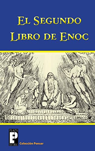 El Segundo Libro de Enoc: El Libro de los Secretos de Enoc (Coleccion Pensar) von CREATESPACE