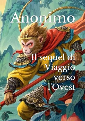 Il sequel di Viaggio verso l'Ovest Il sequel di Viaggio verso l'Ovest von Independently published