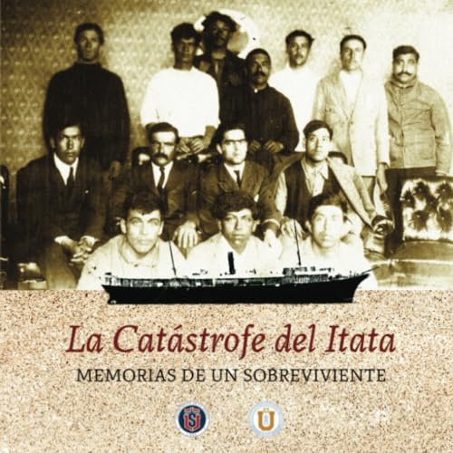 La catástrofe del Itata: Memorias de un sobreviviente La catástrofe del Itata: Memorias de un sobreviviente von Editorial Universidad de La Serena