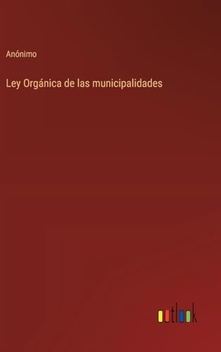 Ley Orgánica de las municipalidades von Outlook Verlag