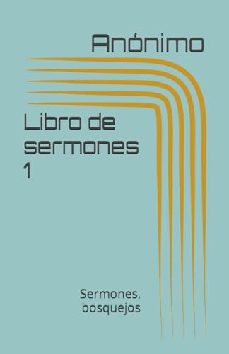 Libro de sermones 1: Sermones, bosquejos von Independently published