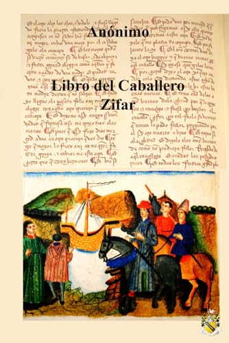 Libro del Caballero Zifar: La primera novela escrita en español von Independently published