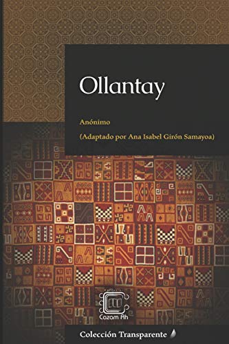 Ollantay: adaptación en español moderno (Colección Transparente)