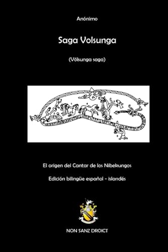 SAGA VOLSUNGA - El origen del Cantar de los Nibelungos: Edición bilingüe español - islandés- SAGA VOLSUNGA - El origen del Cantar de los Nibelungos: Edición bilingüe español - islandés- von Independently published