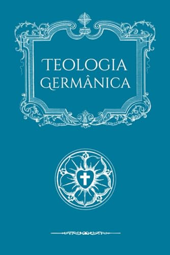 Teologia Germânica von Nova Scriptura