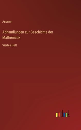 Abhandlungen zur Geschichte der Mathematik: Viertes Heft